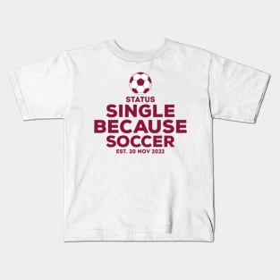Temporarily Single Because Of Soccer Kids T-Shirt